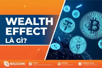 Wealth Effect là gì? Tác động của wealth effect đến thị trường crypto như thế nào?